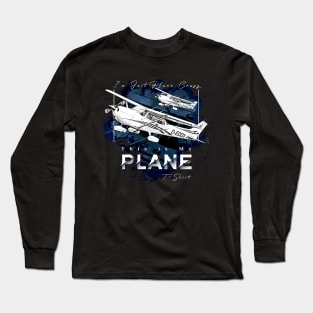 Funny Pilot Tshirt Airplane Tshirt This is my Plane Tshirt I'm just plane crazy Long Sleeve T-Shirt